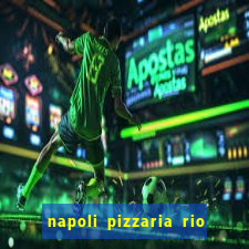 napoli pizzaria rio das pedras